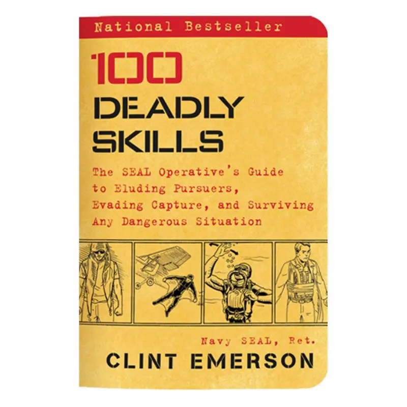 100 Deadly Skills: Combat-Tested Survival Techniques 1